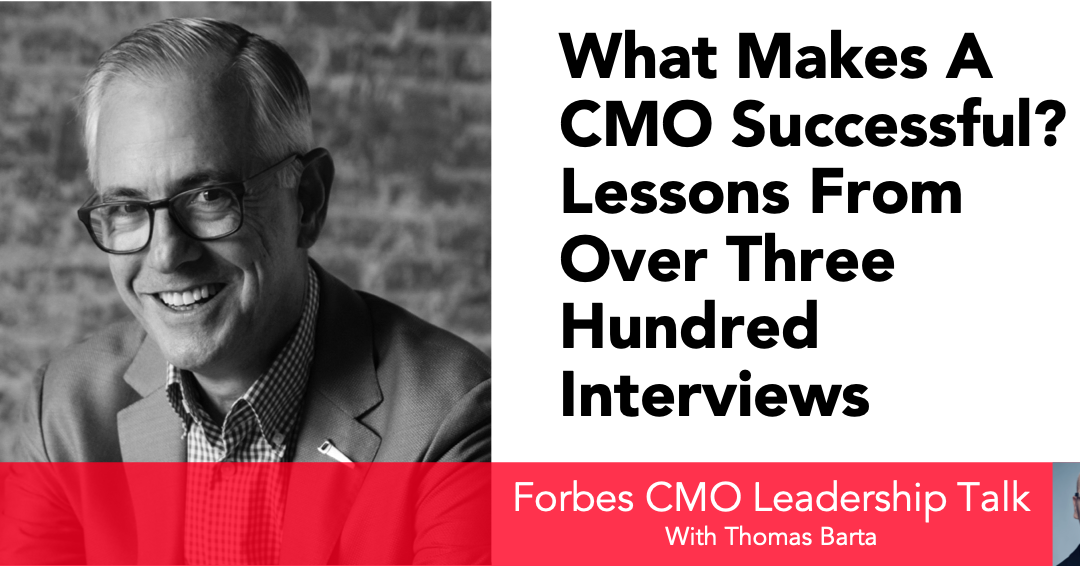 What makes a CMO successful? Lessons from over 300 Interviews